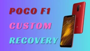 How to Install Custom Recovery on POCO F1