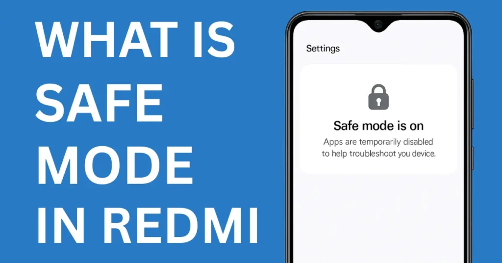 What is Safe Mode in Redmi